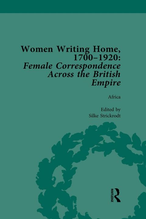 Women Writing Home, 1700-1920 Vol 1(Kobo/電子書)