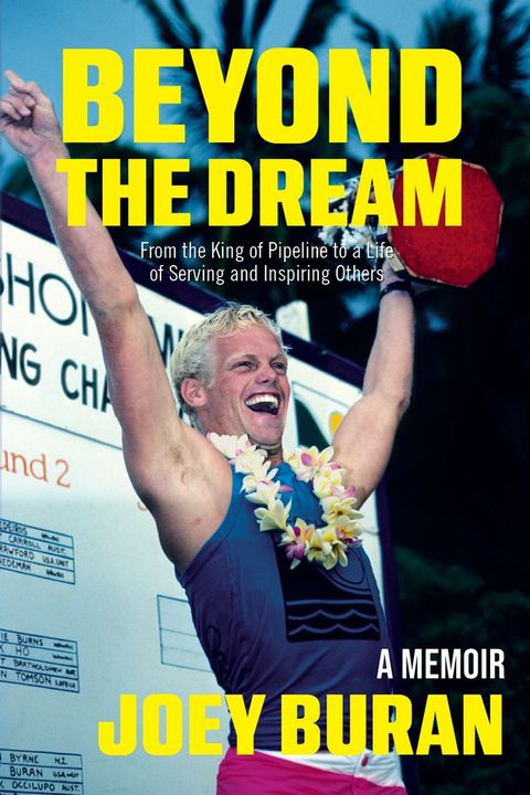 Beyond the Dream: From the King of Pipeline to a Life of Serving and Inspiring Others(Kobo/電子書)