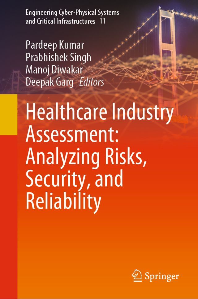  Healthcare Industry Assessment: Analyzing Risks, Security, and Reliability(Kobo/電子書)