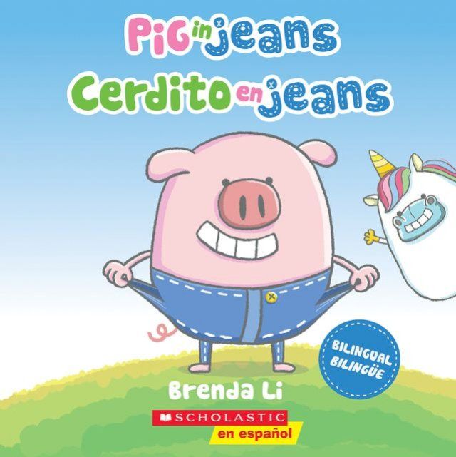  Pig in Jeans / Cerdito en jeans (Scholastic Bilingual)(Kobo/電子書)