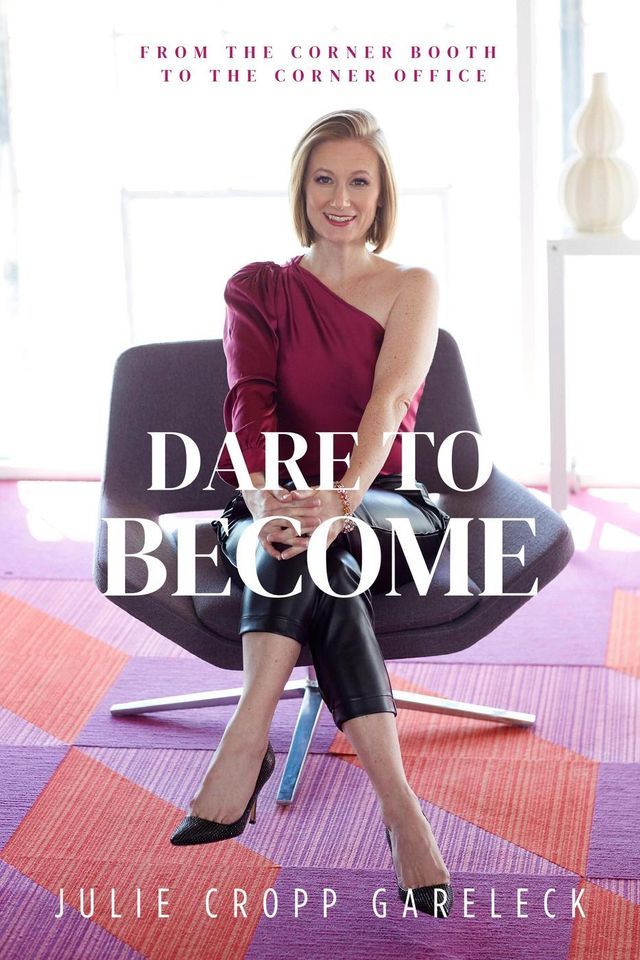  Dare to Become: From the Corner Booth to the Corner Office(Kobo/電子書)