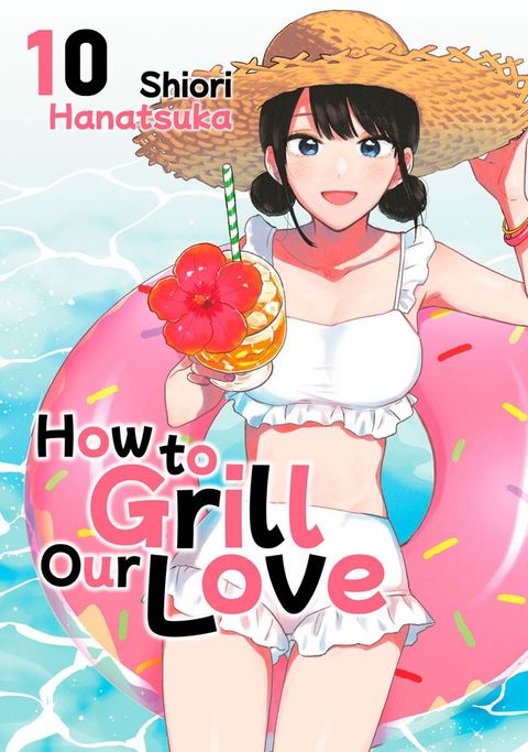 How to Grill Our Love 10(Kobo/電子書)