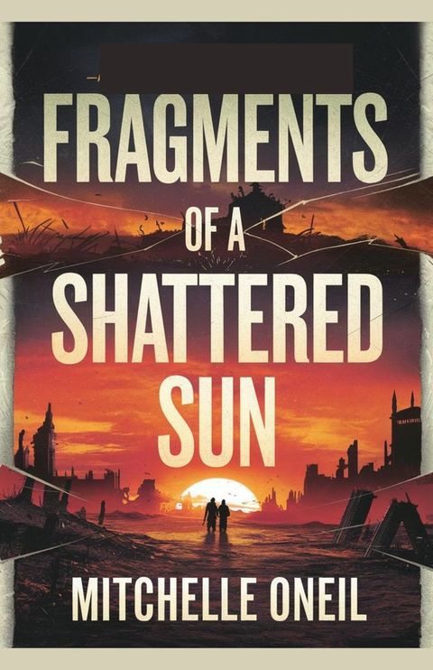 Fragments of a Shattered Sun(Kobo/電子書)