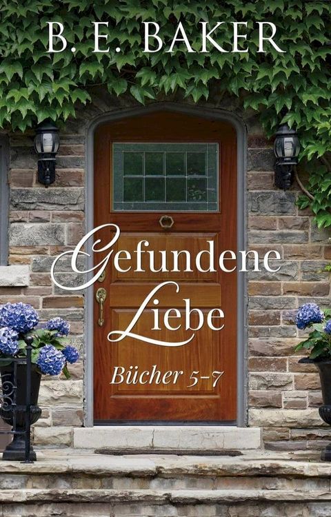 Gefundene Liebe – B&uuml;ch 5-7(Kobo/電子書)