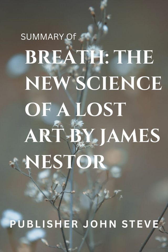  BREATH: THE NEW SCIENCE OF A LOST ART BY JAMES NESTOR(Kobo/電子書)