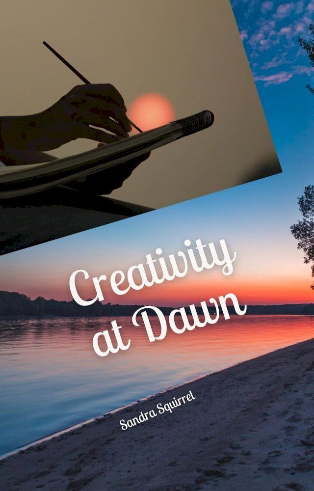  Creativity at Dawn(Kobo/電子書)