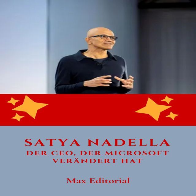  Satya Nadella : Der CEO, der Microsoft verändert hat(Kobo/電子書)