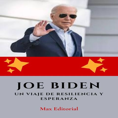 Joe Biden: un viaje de resiliencia y esperanza(Kobo/電子書)