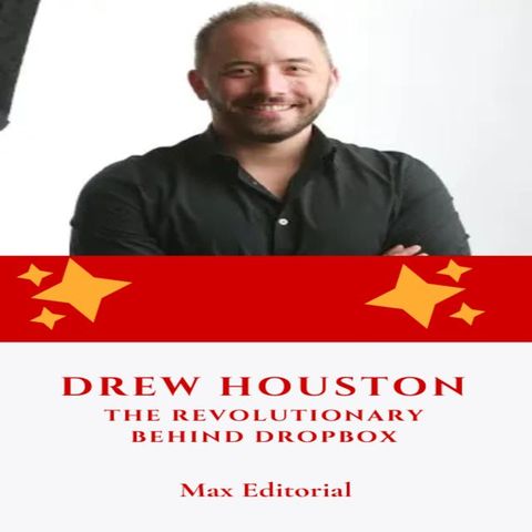 Drew Houston: The Revolutionary Behind Dropbox(Kobo/電子書)