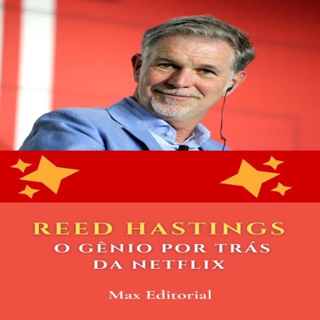  Reed Hastings: O Gênio por Trás da Netflix(Kobo/電子書)