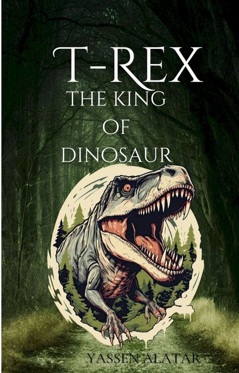 T.Rex the king od Dinosaur(Kobo/電子書)