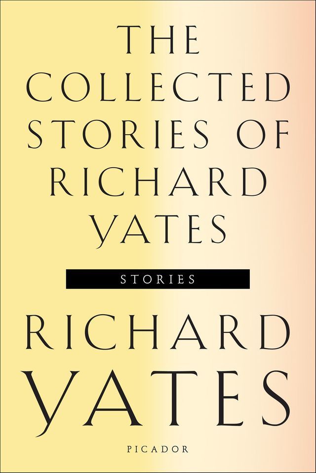  The Collected Stories of Richard Yates(Kobo/電子書)