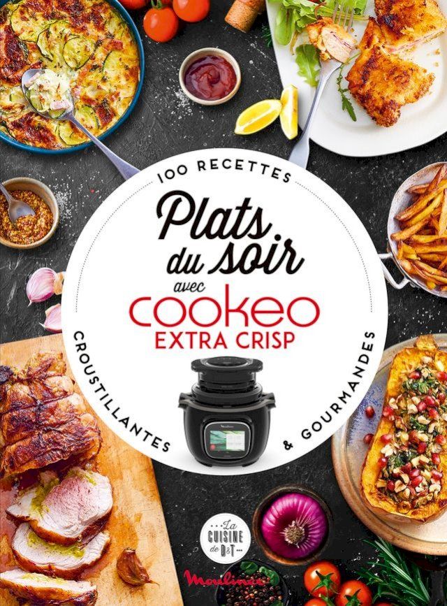  Plats du soir avec Cookeo Extra Crisp(Kobo/電子書)