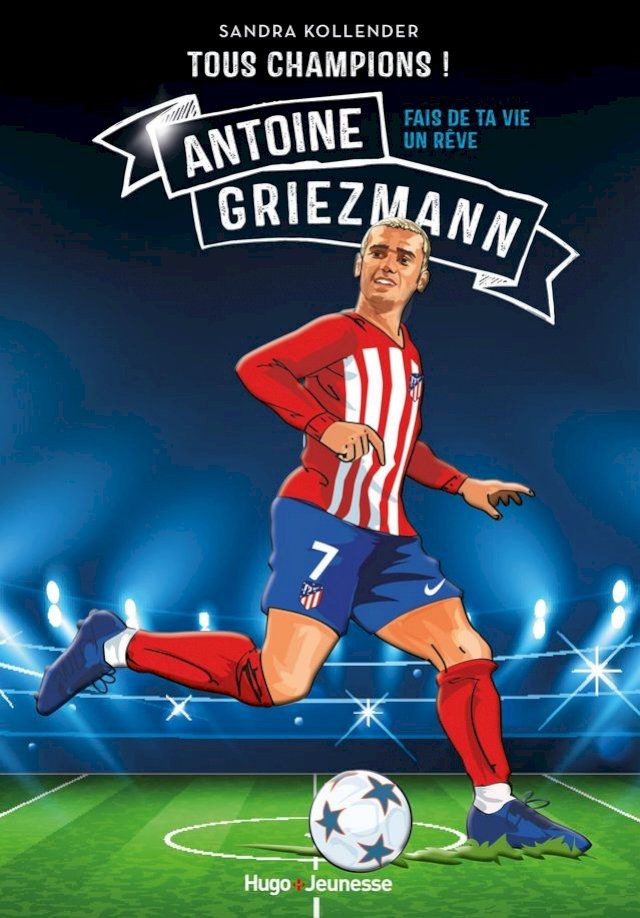  Tous champions ! Antoine Griezmann(Kobo/電子書)