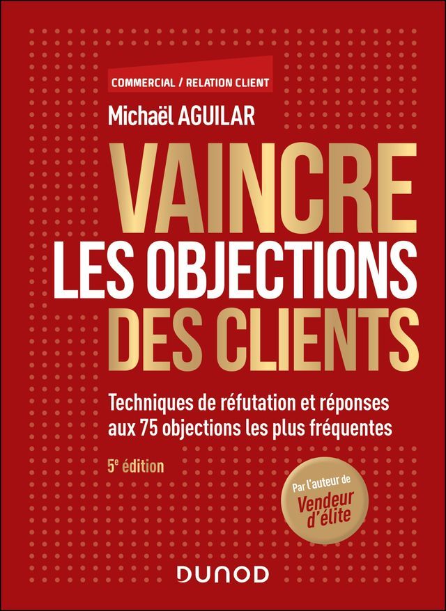  Vaincre les objections des clients - 5e éd.(Kobo/電子書)