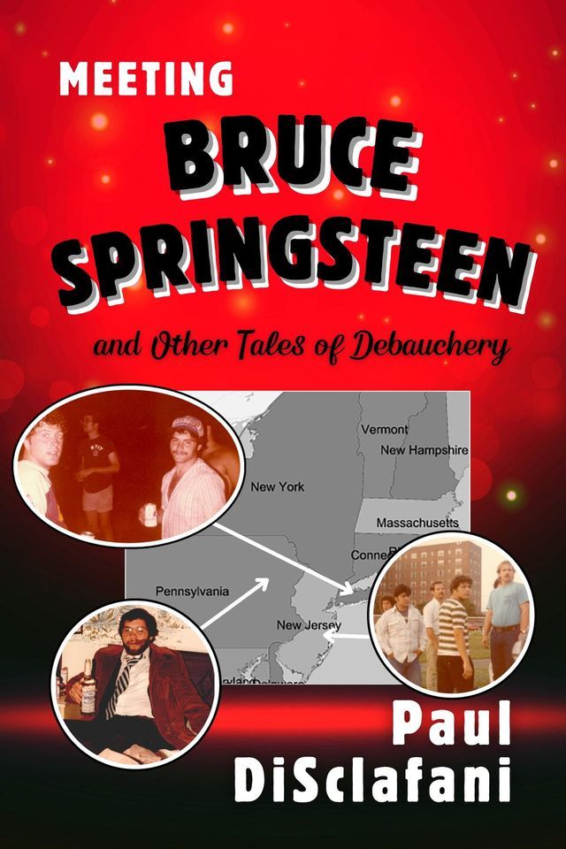  Meeting Bruce Springsteen ... and Other Tales of Debauchery(Kobo/電子書)