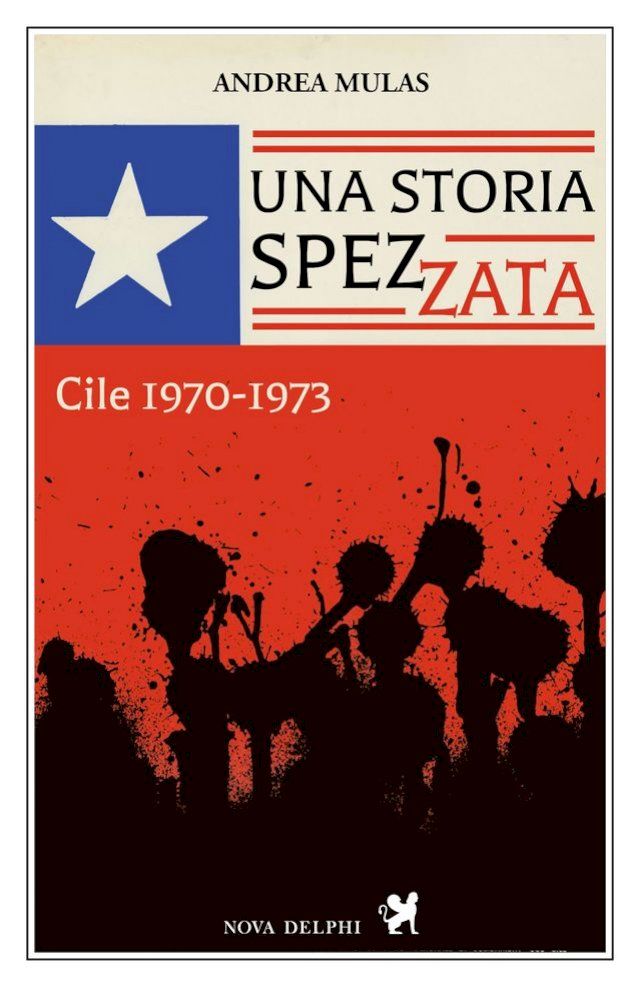  Una storia spezzata. Cile 1970-1973(Kobo/電子書)