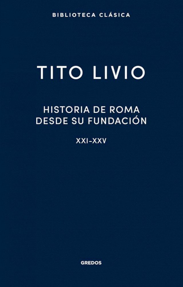  Historia de Roma desde su fundaci&oacute;n. Libros XXI-XXV(Kobo/電子書)