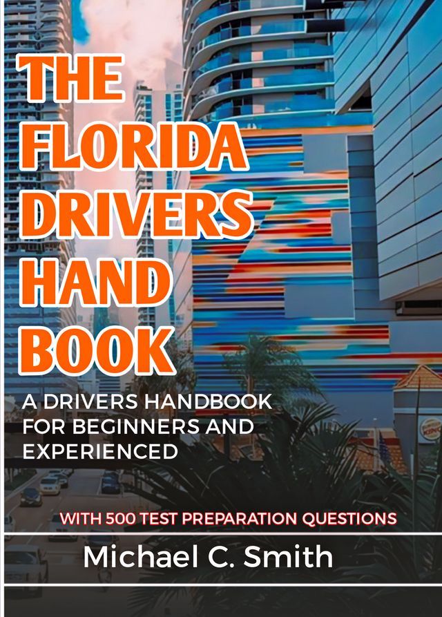  THE FLORIDA DRIVERS HANDBOOK 2024-2025(Kobo/電子書)