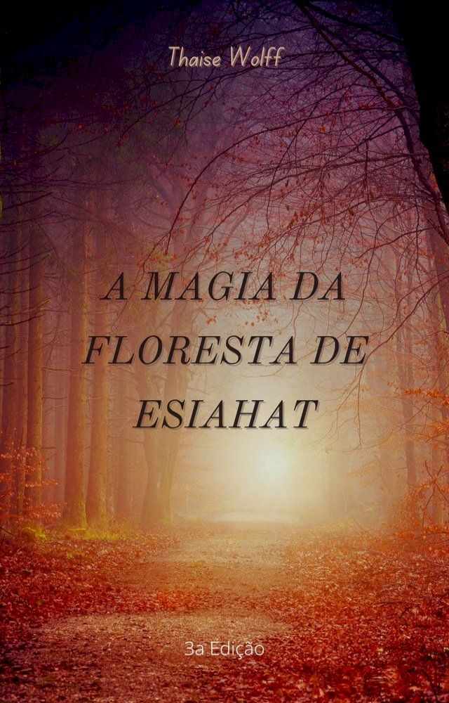  A Magia da Floresta de Esiahat(Kobo/電子書)