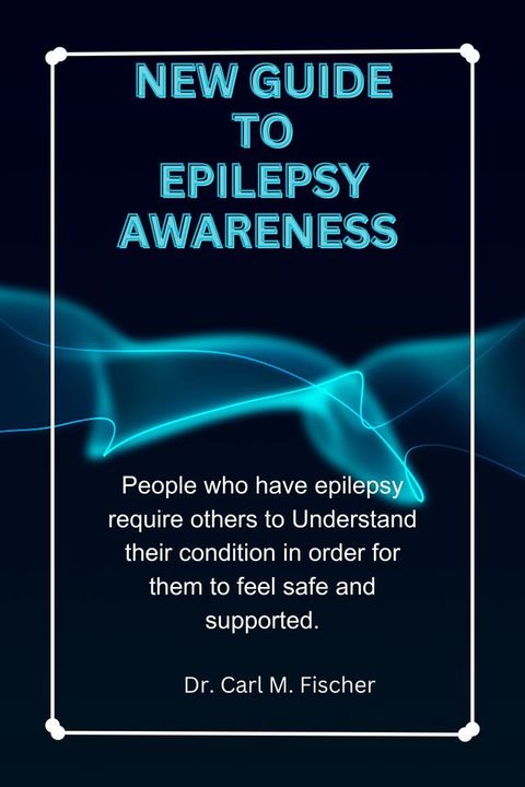 NEW GUIDE TO EPILEPSY AWARENESS(Kobo/電子書)