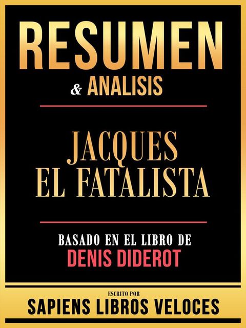 Resumen & Analisis - Jacques El Fatalista - Basado En El Libro De Denis Diderot(Kobo/電子書)