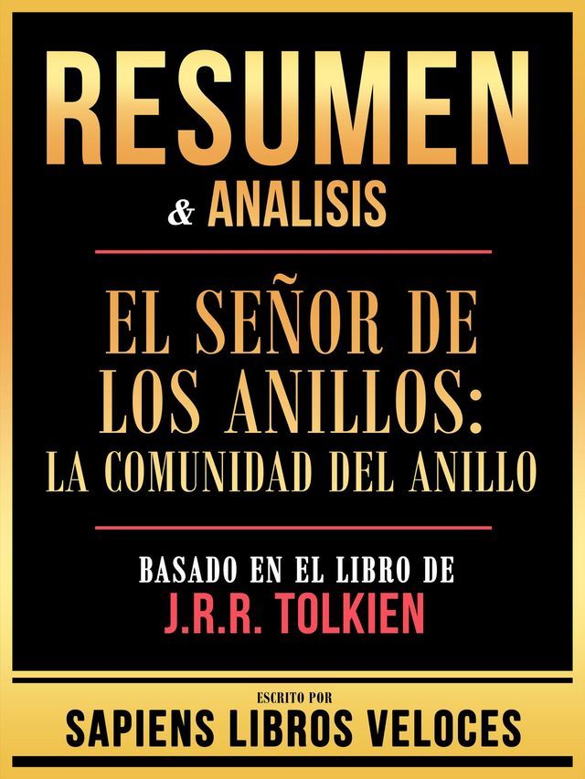  Resumen & Analisis - El Señor De Los Anillos - La Comunidad Del Anillo - Basado En El Libro De J. R. R. Tolkien(Kobo/電子書)