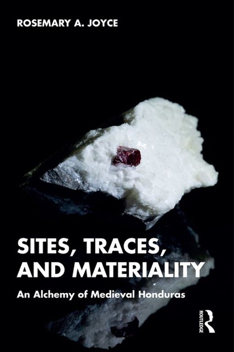 Sites, Traces, and Materiality(Kobo/電子書)