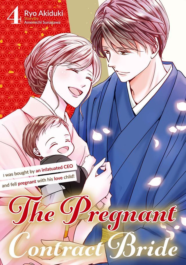  The Pregnant Contract Bride: I was bought by an infatuated CEO and fell pregnant with his love child! Vol.4(Kobo/電子書)