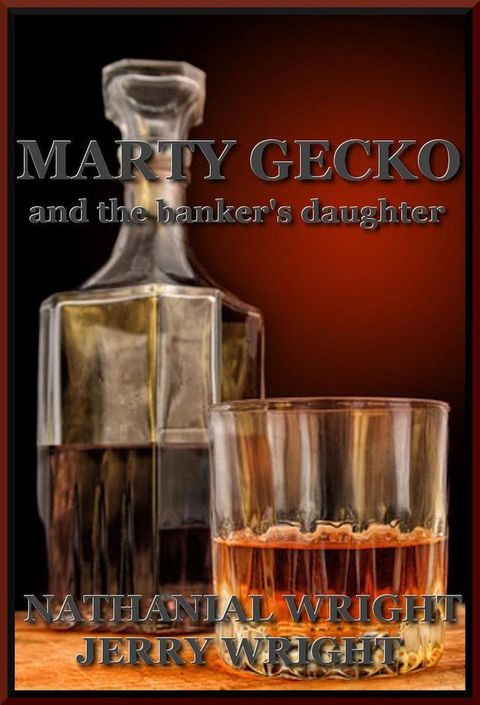 Marty Gecko and the Banker's Daughter(Kobo/電子書)