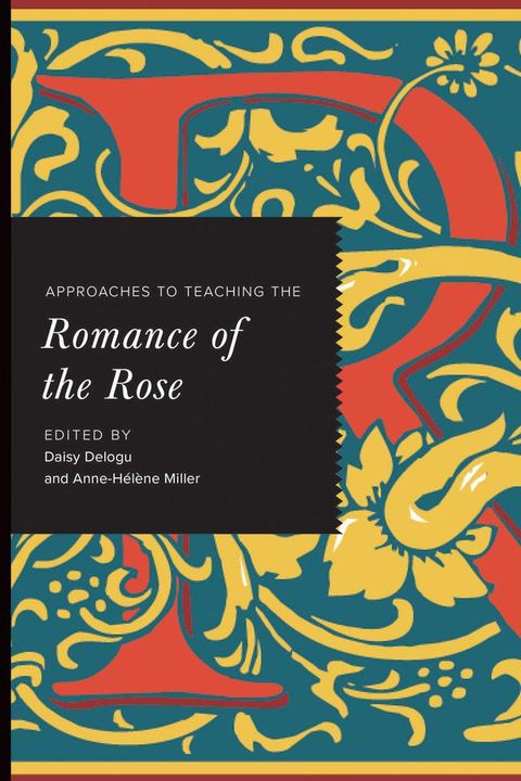 Approaches to Teaching the Romance of the Rose(Kobo/電子書)