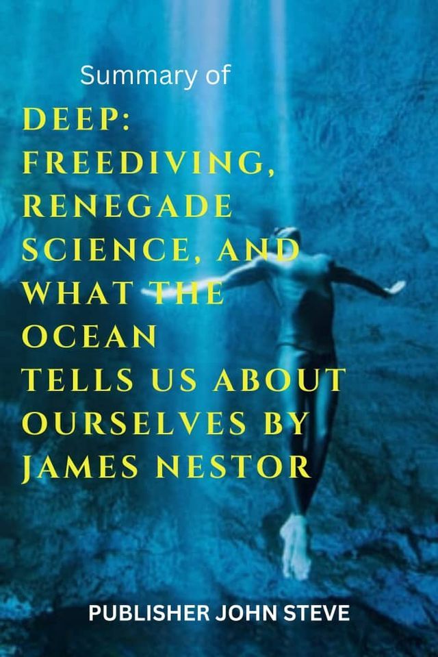  DEEP: FREEDIVING, RENEGADE SCIENCE, AND WHAT THE OCEAN TELLS US ABOUT OURSELVES BY JAMES NESTOR(Kobo/電子書)