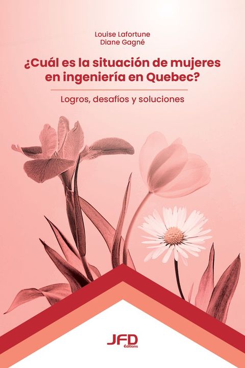 ¿Cuál es la situación de mujeres en ingeniería en Quebec?(Kobo/電子書)