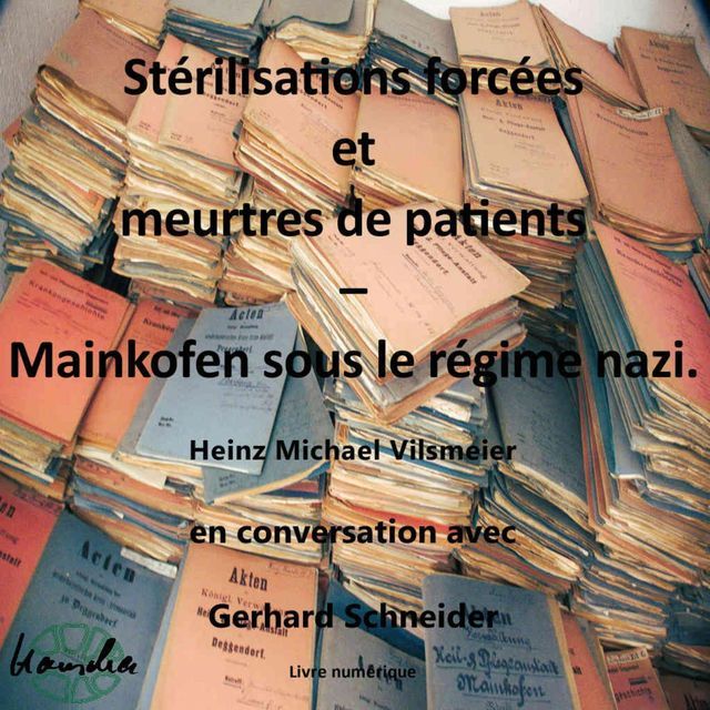  Stérilisations forcées et meurtres de patients – Mainkofen sous le régime nazi.(Kobo/電子書)