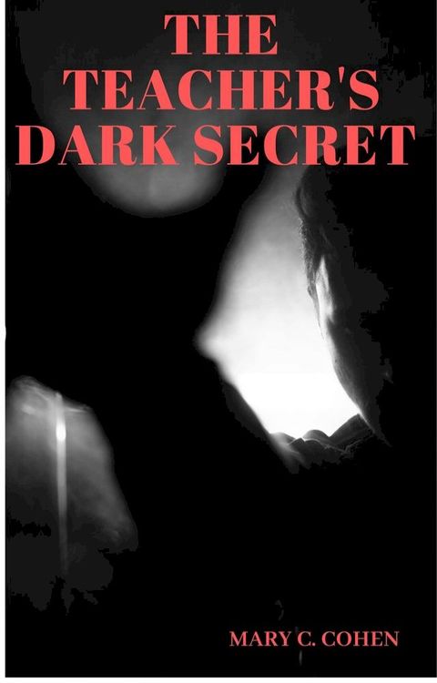 The Teacher's Dark Secret(Kobo/電子書)