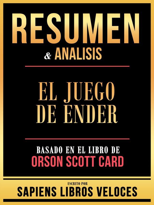  Resumen & Analisis - El Juego De Ender - Basado En El Libro De Orson Scott Card(Kobo/電子書)