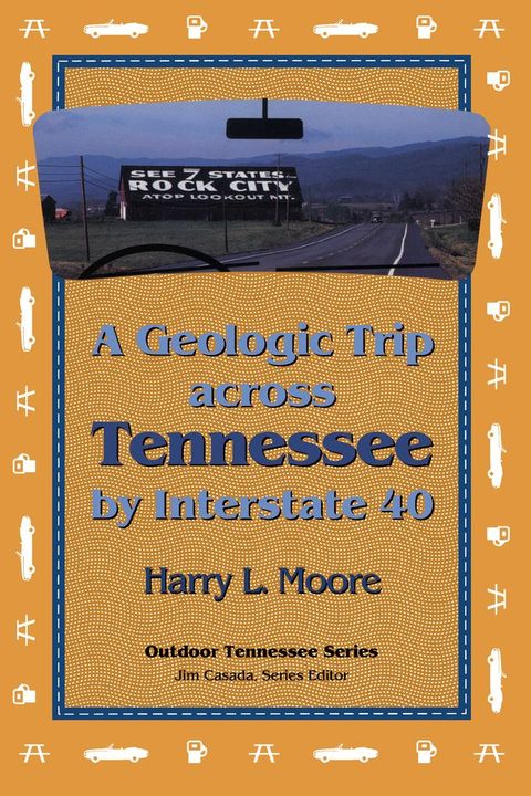 A Geologic Trip Across Tennessee by Interstate 40(Kobo/電子書)