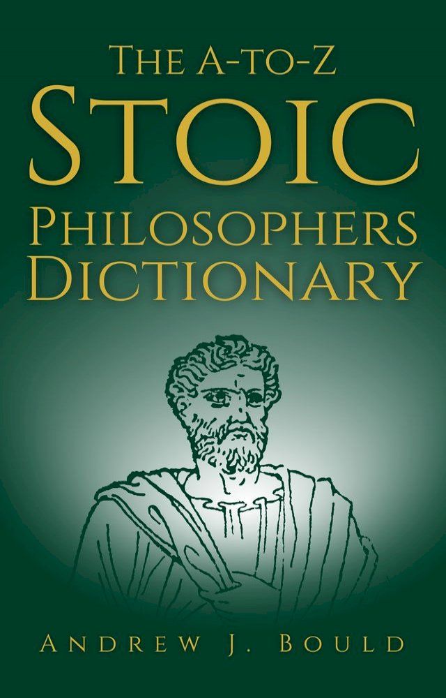  The A-to-Z Stoic Philosophers Dictionary(Kobo/電子書)