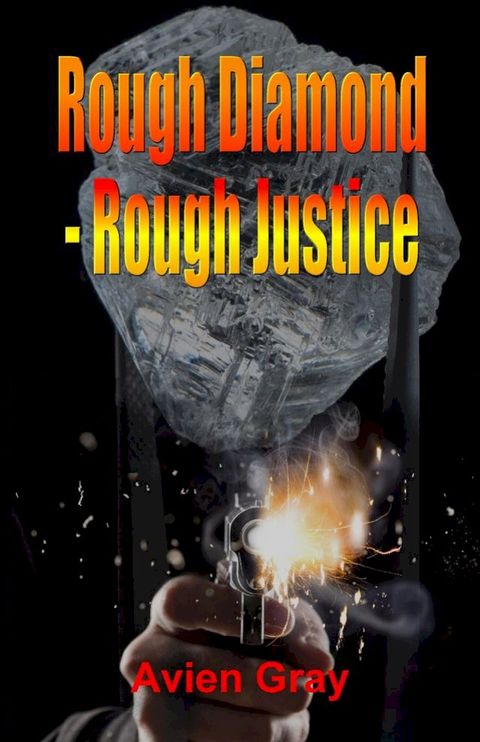 Rough Diamond Rough Justice(Kobo/電子書)