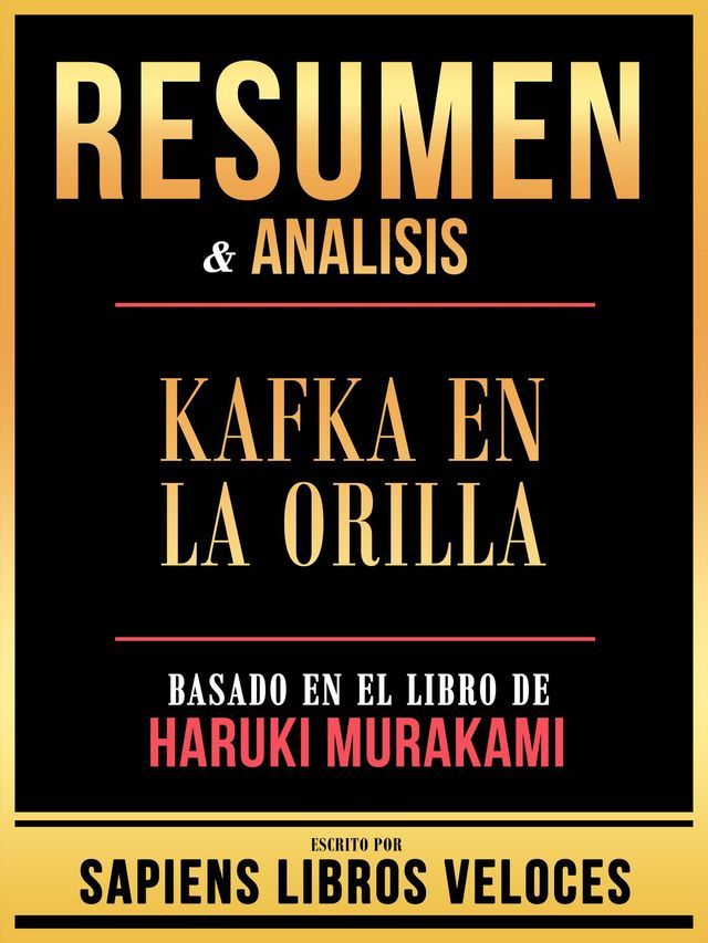  Resumen & Analisis - Kafka En La Orilla - Basado En El Libro De Haruki Murakami(Kobo/電子書)