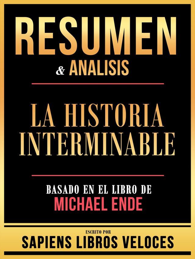  Resumen & Analisis - La Historia Interminable - Basado En El Libro De Michael Ende(Kobo/電子書)