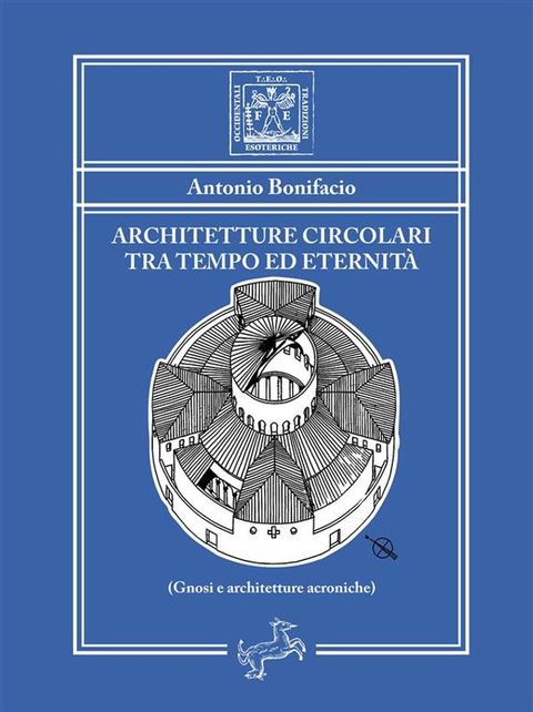 Architetture circolari tra tempo ed eternit&agrave;(Kobo/電子書)