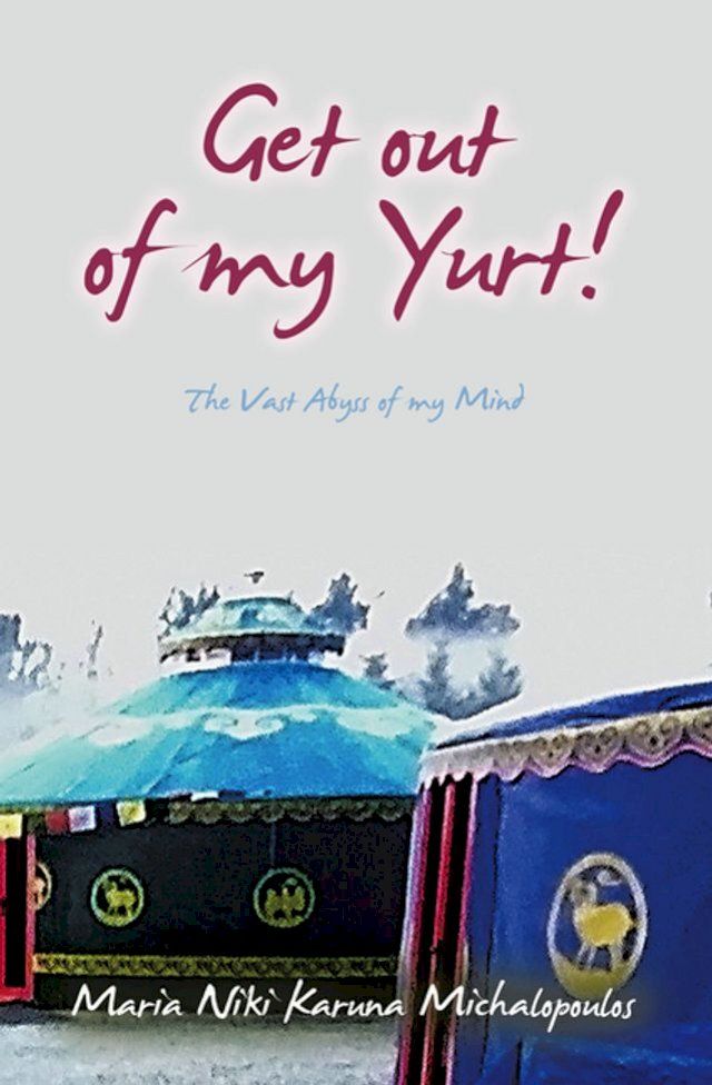  Get out of my Yurt!(Kobo/電子書)