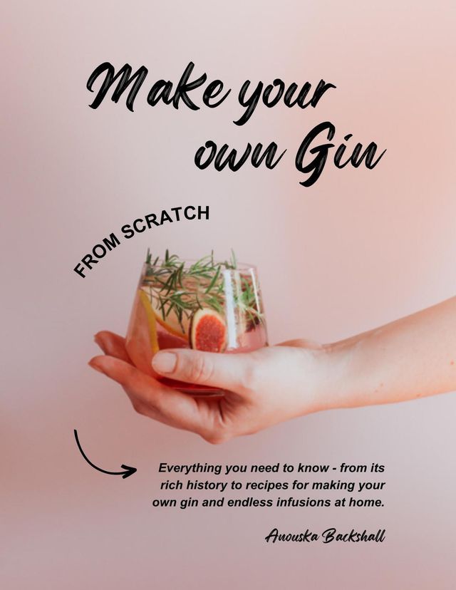  Make Your Own Gin from Scratch(Kobo/電子書)