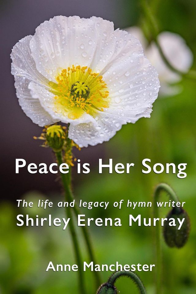  Peace is Her Song: The Life and Legacy of Hymn Writer Shirley Erena Murray(Kobo/電子書)