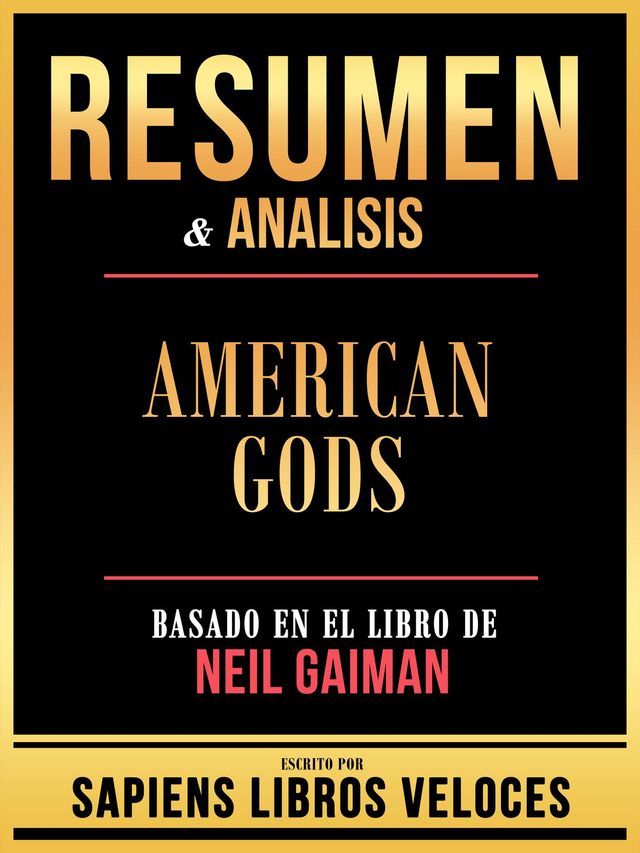  Resumen & Analisis - American Gods - Basado En El Libro De Neil Gaiman(Kobo/電子書)