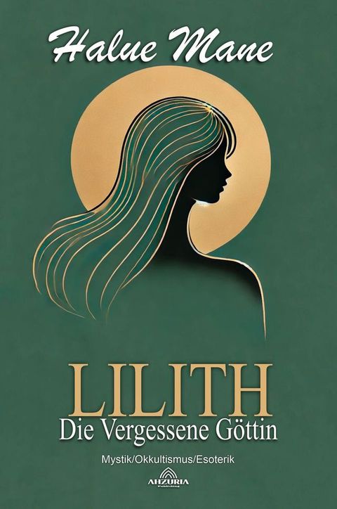 Lilith: Die Vergessene G&ouml;ttin(Kobo/電子書)