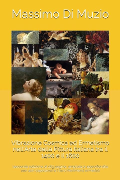 Vibrazione Cosmica ed Ermetismo nell'Arte della Pittura Italiana tra il 1400 e il 1600(Kobo/電子書)