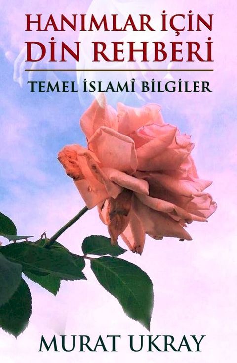 Hanımlar İ&ccedil;in Din Rehberi(Kobo/電子書)