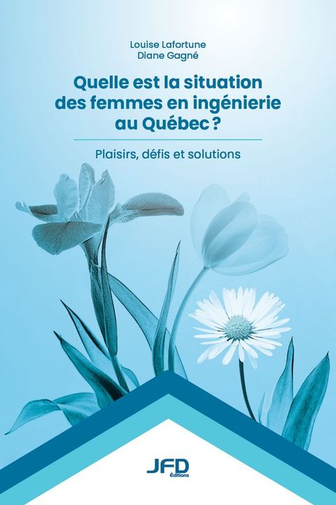 Quelle est la situation des femmes en ingénierie au Québec(Kobo/電子書)